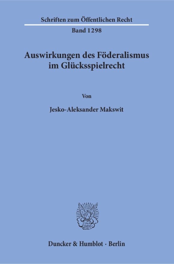 Cover Auswirkungen des Föderalismus im Glücksspielrecht