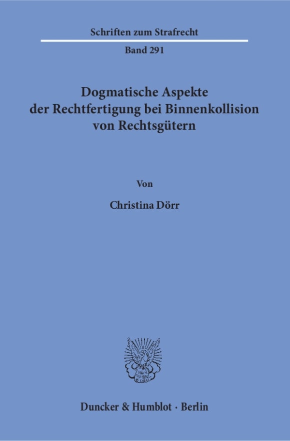 Cover Dogmatische Aspekte der Rechtfertigung bei Binnenkollision von Rechtsgütern