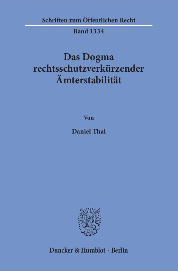 Cover Das Dogma rechtsschutzverkürzender Ämterstabilität