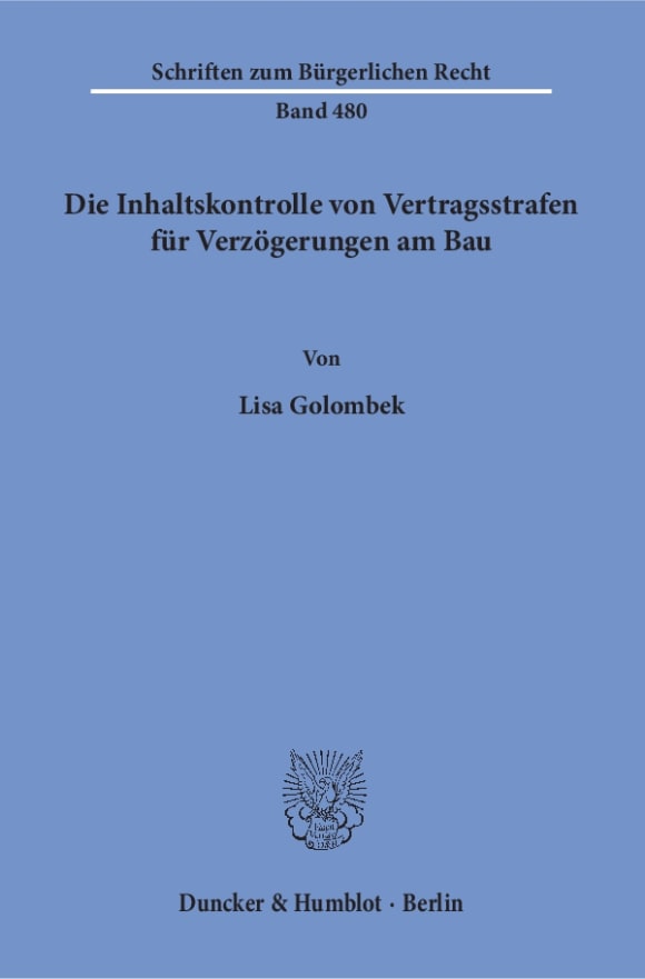 Cover Die Inhaltskontrolle von Vertragsstrafen für Verzögerungen am Bau