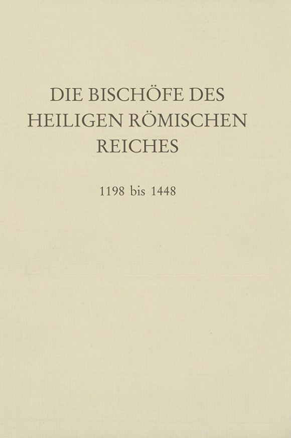 Cover Die Bischöfe des Heiligen Römischen Reiches 1198 bis 1448