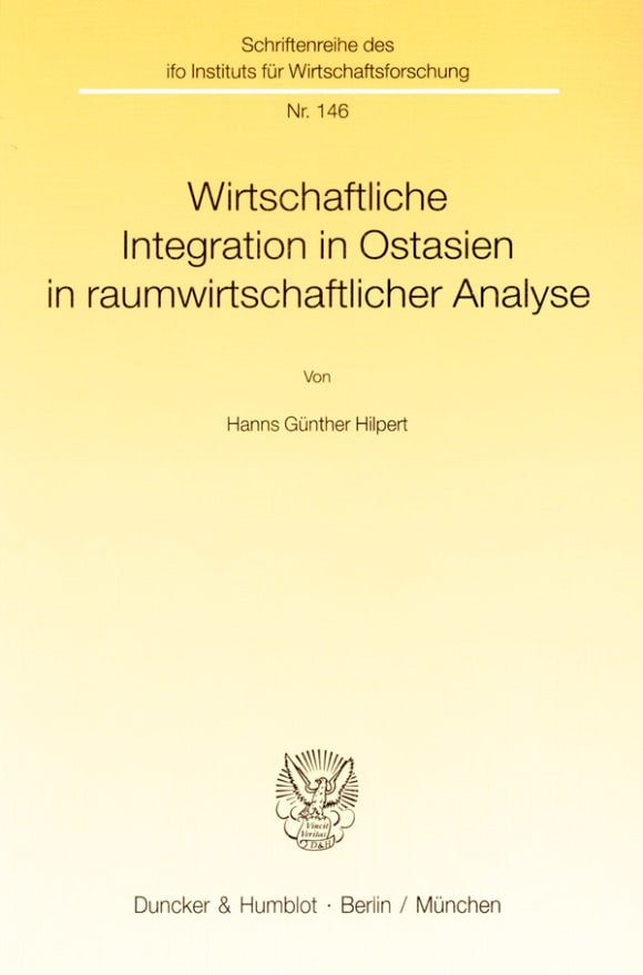 Cover Wirtschaftliche Integration in Ostasien in raumwirtschaftlicher Analyse