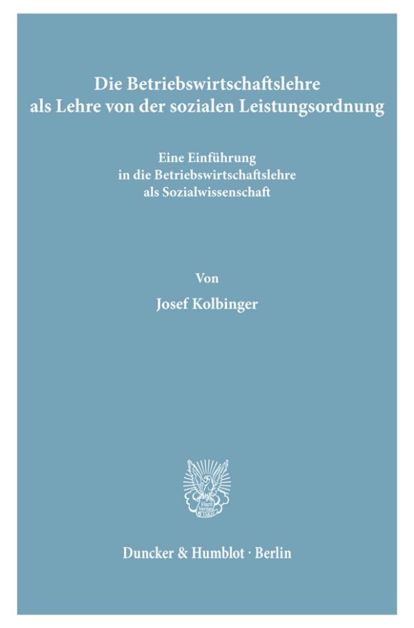 Cover Die Betriebswirtschaftslehre als Lehre von der sozialen Leistungsordnung