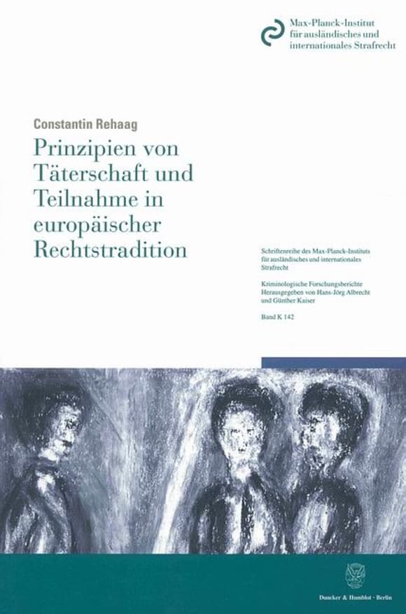 Cover Prinzipien von Täterschaft und Teilnahme in europäischer Rechtstradition