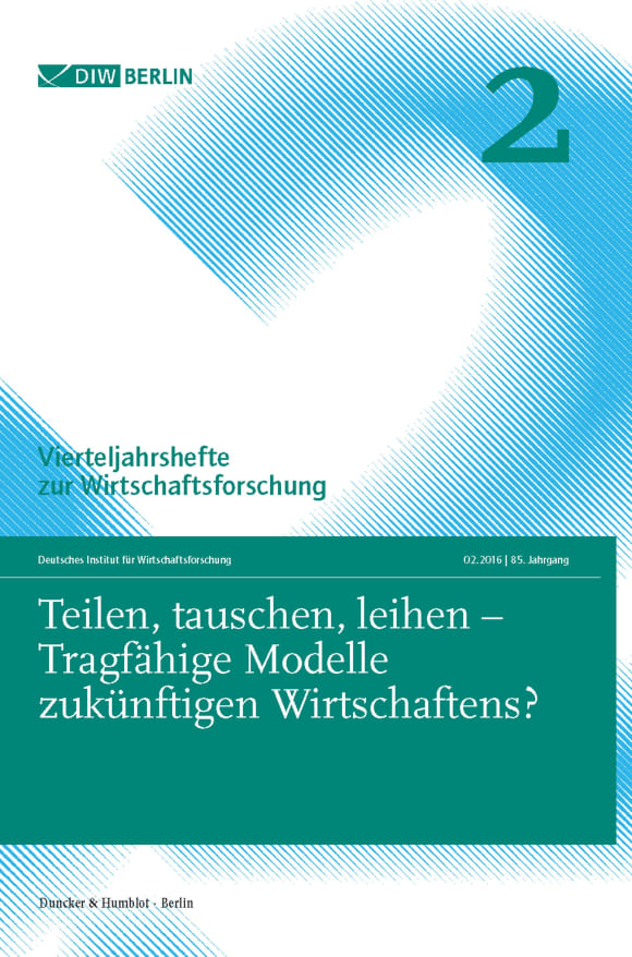 Cover Teilen, tauschen, leihen – Tragfähige Modelle zukünftigen Wirtschaftens? (VJH 2/2016)