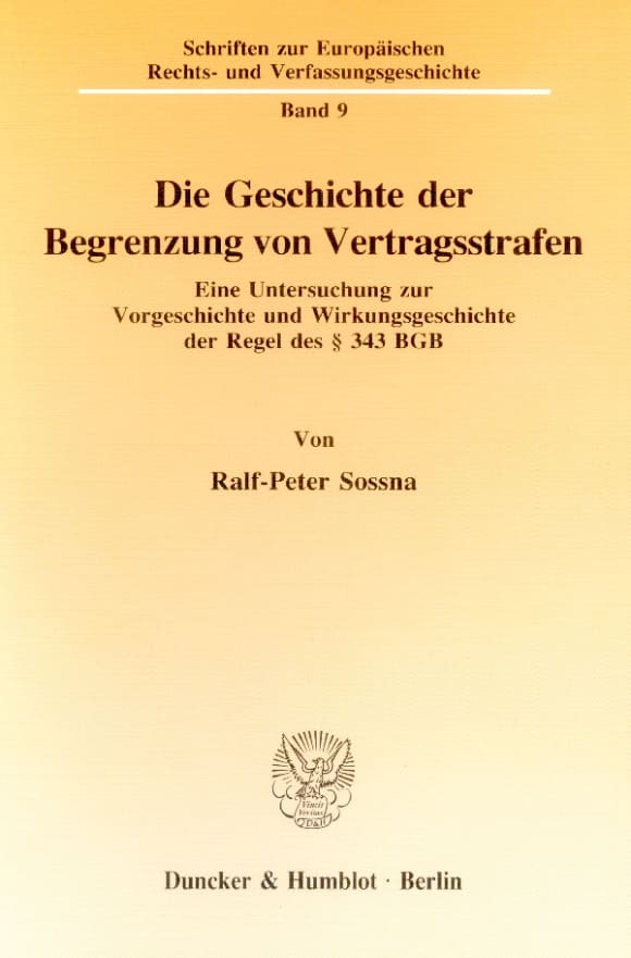 Cover Die Geschichte der Begrenzung von Vertragsstrafen