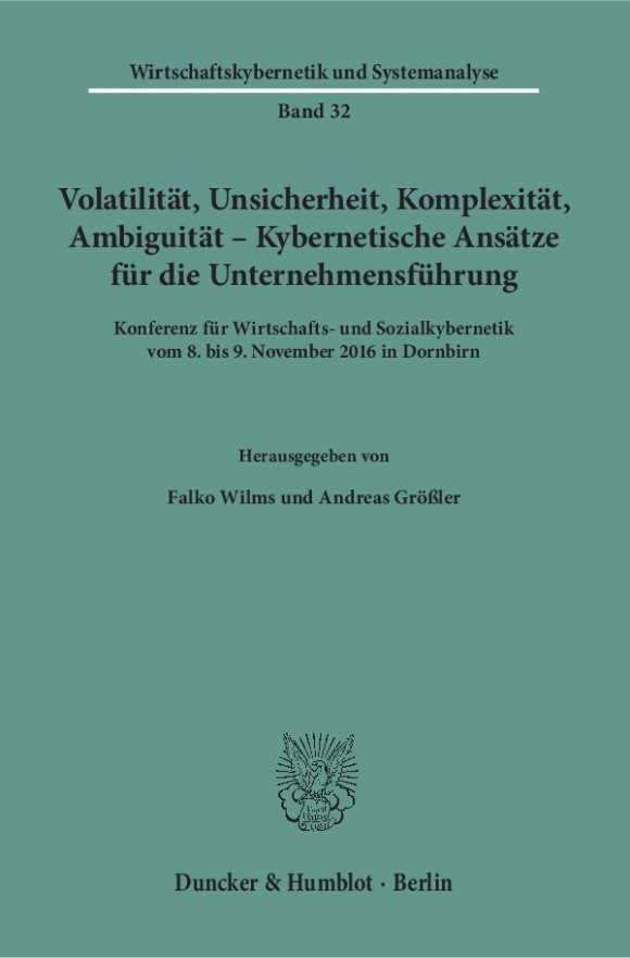 Cover Volatilität, Unsicherheit, Komplexität, Ambiguität – Kybernetische Ansätze für die Unternehmensführung