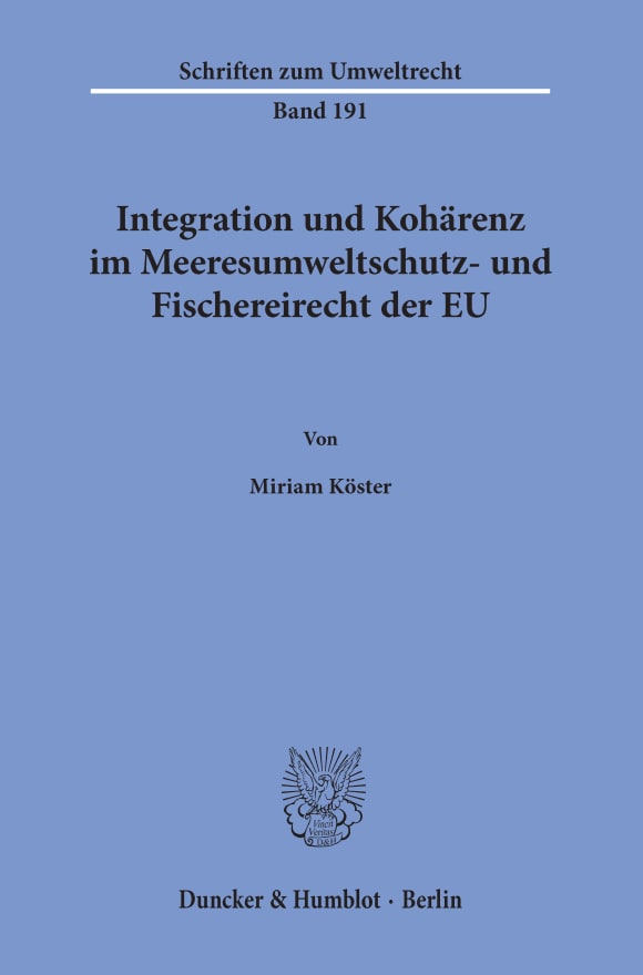 Cover Integration und Kohärenz im Meeresumweltschutz- und Fischereirecht der EU