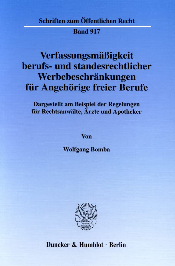 Cover Verfassungsmäßigkeit berufs- und standesrechtlicher Werbebeschränkungen für Angehörige freier Berufe