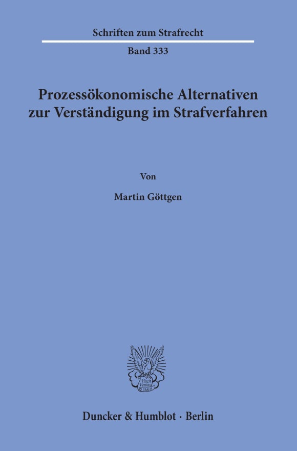 Cover Prozessökonomische Alternativen zur Verständigung im Strafverfahren