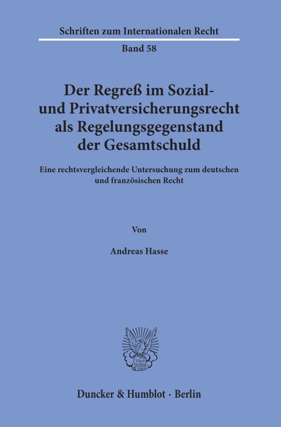 Cover Der Regreß im Sozial- und Privatversicherungsrecht als Regelungsgegenstand der Gesamtschuld