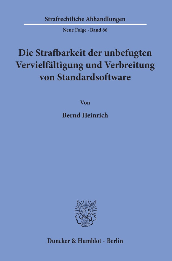 Cover Die Strafbarkeit der unbefugten Vervielfältigung und Verbreitung von Standardsoftware