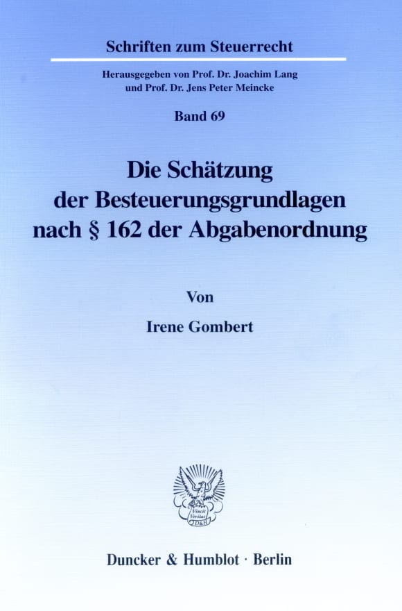 Cover Die Schätzung der Besteuerungsgrundlagen nach § 162 der Abgabenordnung