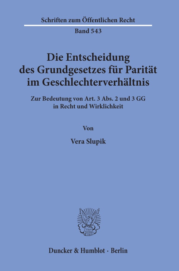 Cover Die Entscheidung des Grundgesetzes für Parität im Geschlechterverhältnis