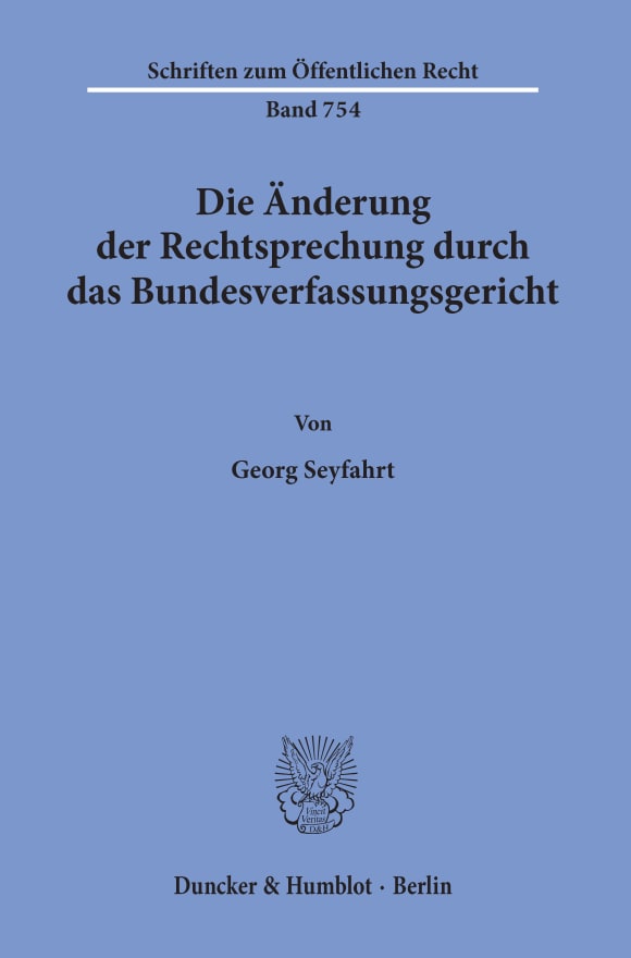 Cover Die Änderung der Rechtsprechung durch das Bundesverfassungsgericht