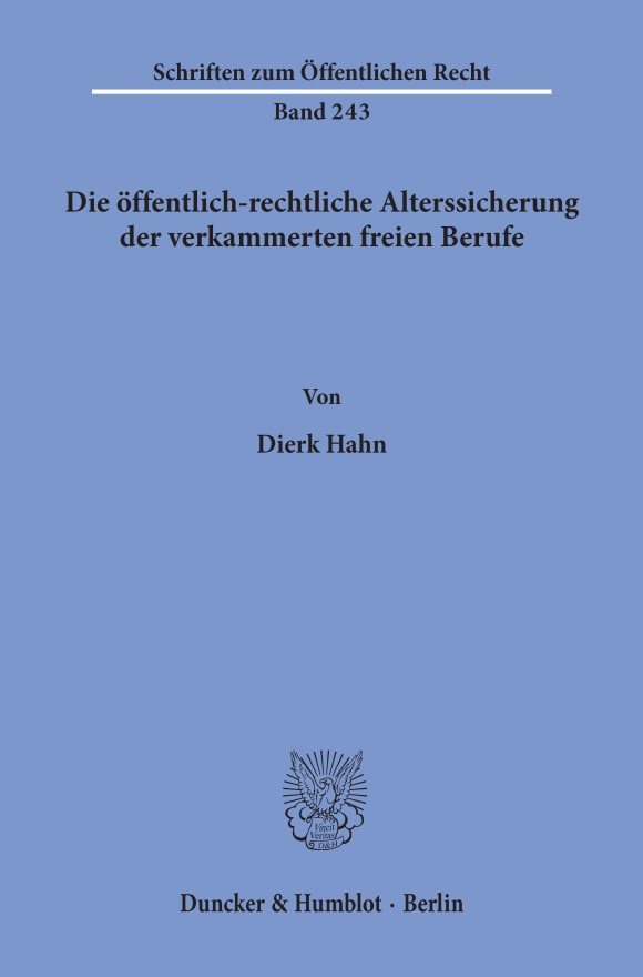 Cover Die öffentlich-rechtliche Alterssicherung der verkammerten freien Berufe