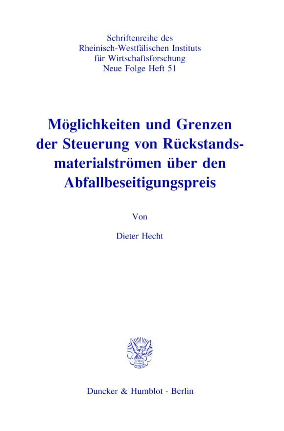 Cover Möglichkeiten und Grenzen der Steuerung von Rückstandsmaterialströmen über den Abfallbeseitigungspreis