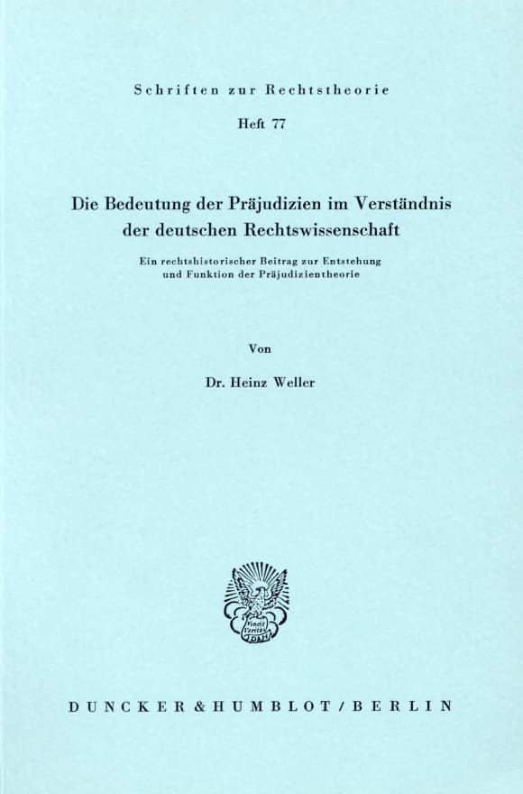 Cover Die Bedeutung der Präjudizien im Verständnis der deutschen Rechtswissenschaft