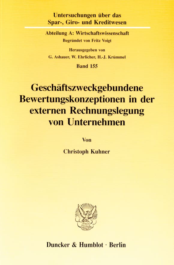 Cover Geschäftszweckgebundene Bewertungskonzeptionen in der externen Rechnungslegung von Unternehmen