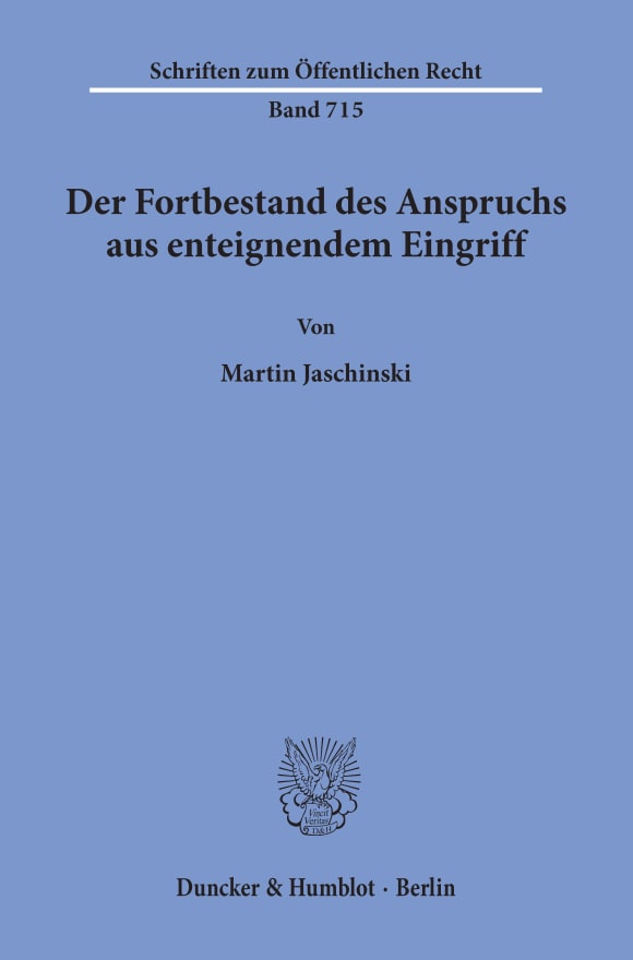 Cover Der Fortbestand des Anspruchs aus enteignendem Eingriff