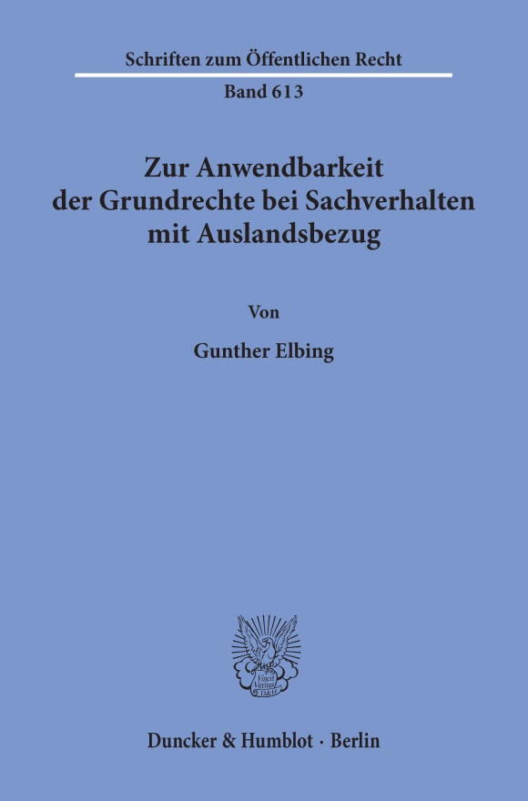 Cover Zur Anwendbarkeit der Grundrechte bei Sachverhalten mit Auslandsbezug