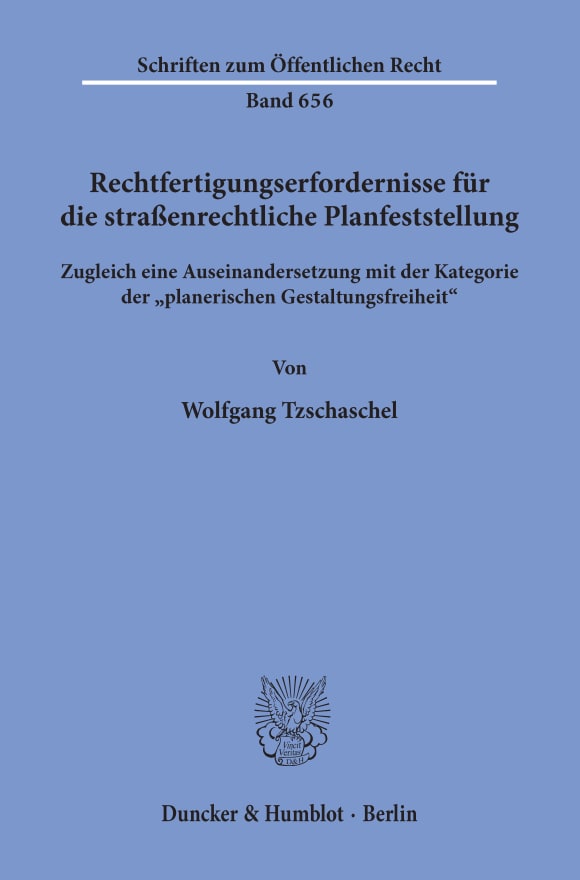 Cover Rechtfertigungserfordernisse für die straßenrechtliche Planfeststellung