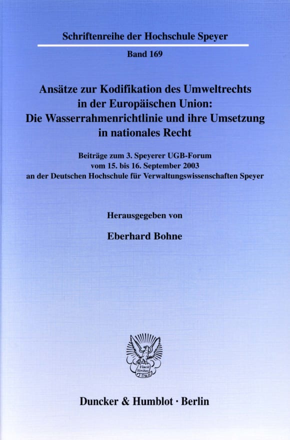 Cover Ansätze zur Kodifikation des Umweltrechts in der Europäischen Union: Die Wasserrahmenrichtlinie und ihre Umsetzung in nationales Recht