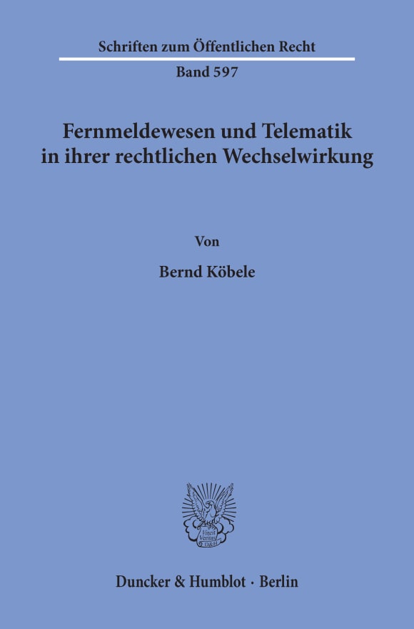 Cover Fernmeldewesen und Telematik in ihrer rechtlichen Wechselwirkung