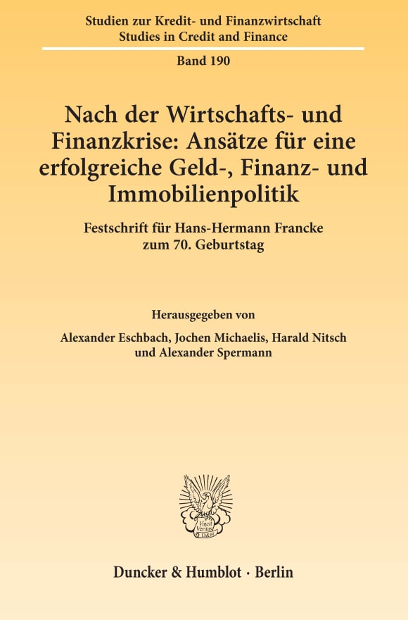 Cover Nach der Wirtschafts- und Finanzkrise: Ansätze für eine erfolgreiche Geld-, Finanz- und Immobilienpolitik