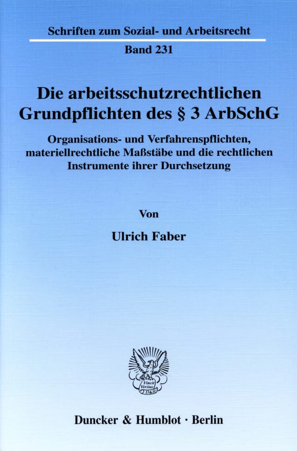 Cover Die arbeitsschutzrechtlichen Grundpflichten des § 3 ArbSchG