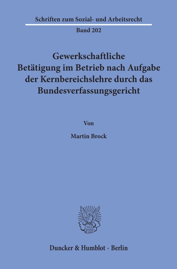 Cover Gewerkschaftliche Betätigung im Betrieb nach Aufgabe der Kernbereichslehre durch das Bundesverfassungsgericht