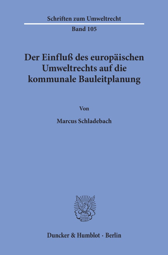 Cover Der Einfluß des europäischen Umweltrechts auf die kommunale Bauleitplanung