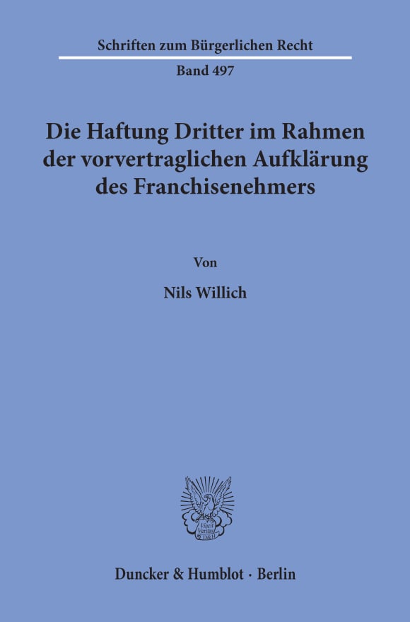 Cover Die Haftung Dritter im Rahmen der vorvertraglichen Aufklärung des Franchisenehmers