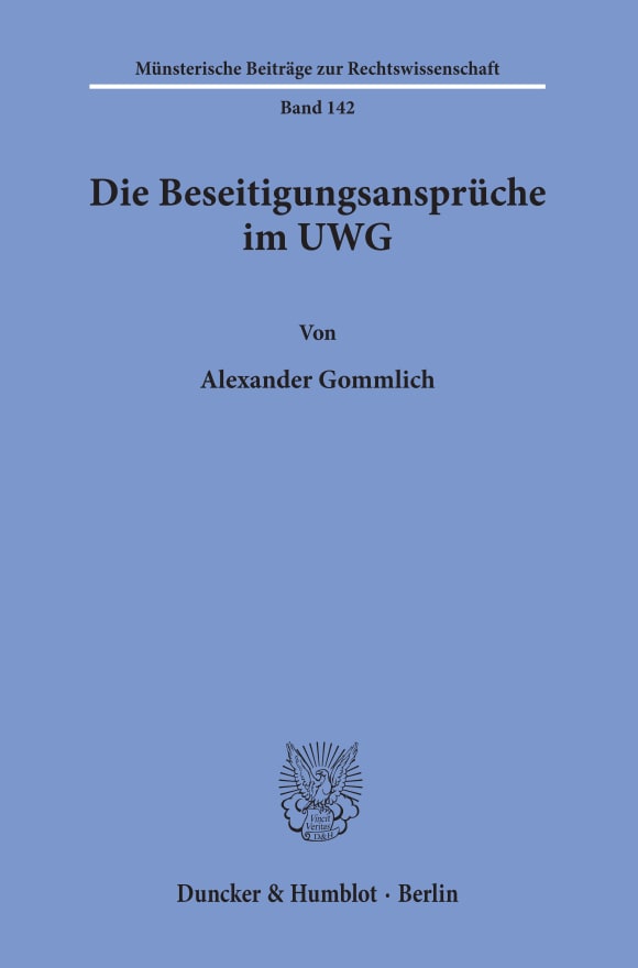 Cover Die Beseitigungsansprüche im UWG