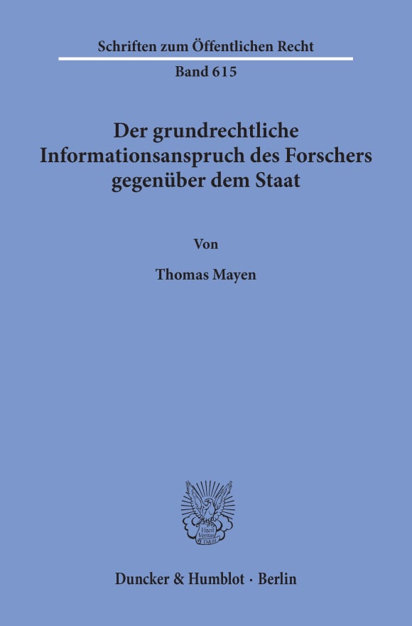 Cover Der grundrechtliche Informationsanspruch des Forschers gegenüber dem Staat