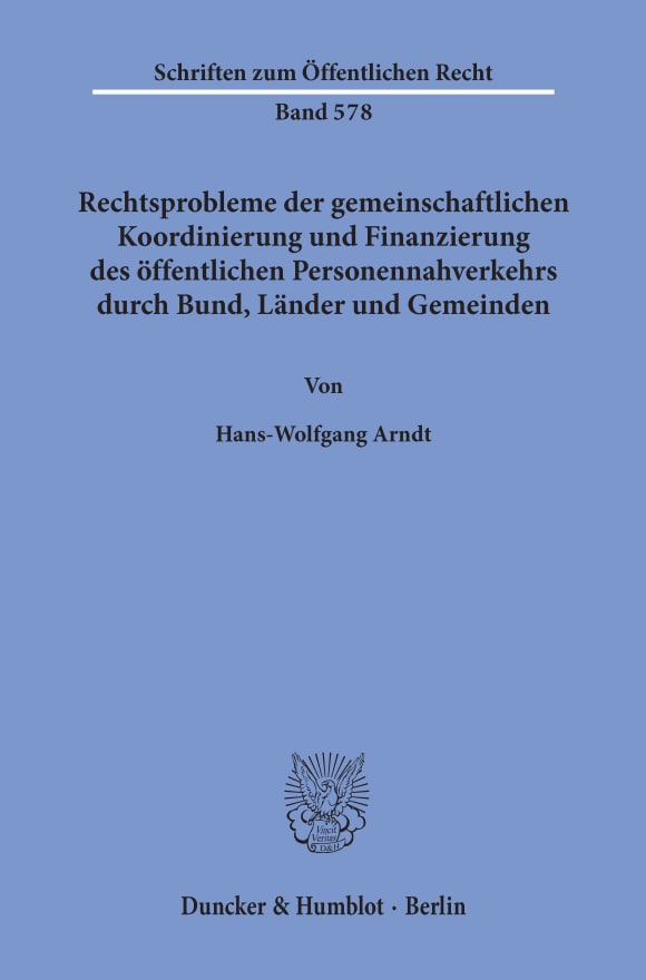 Cover Rechtsprobleme der gemeinschaftlichen Koordinierung und Finanzierung des öffentlichen Personennahverkehrs durch Bund, Länder und Gemeinden