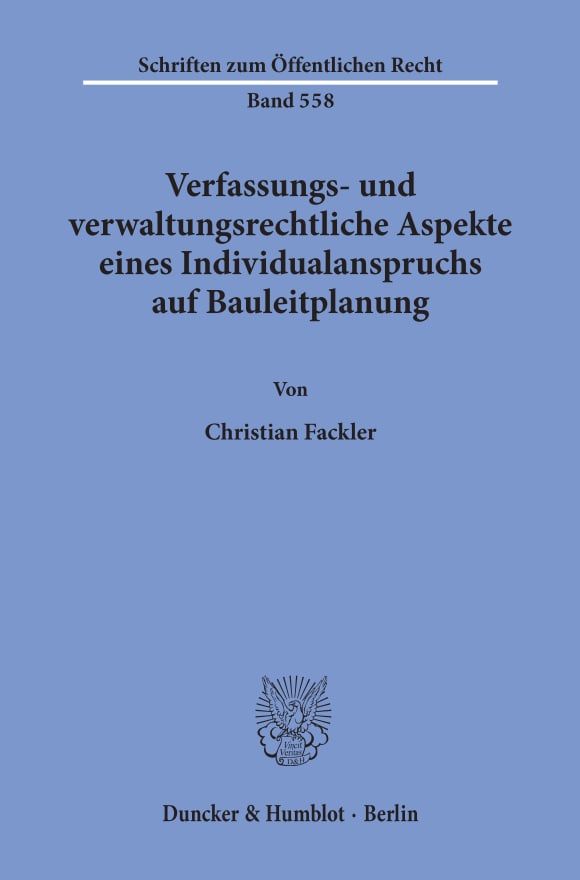 Cover Verfassungs- und verwaltungsrechtliche Aspekte eines Individualanspruchs auf Bauleitplanung