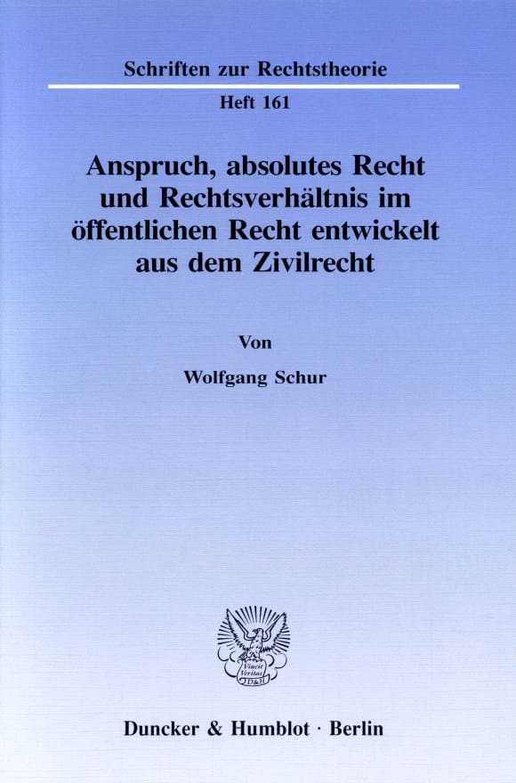 Cover Anspruch, absolutes Recht und Rechtsverhältnis im öffentlichen Recht entwickelt aus dem Zivilrecht