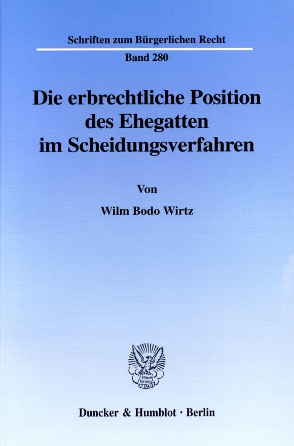 Cover Die erbrechtliche Position des Ehegatten im Scheidungsverfahren