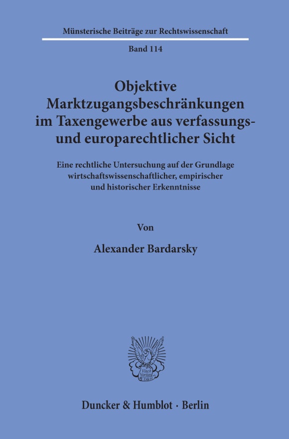 Cover Objektive Marktzugangsbeschränkungen im Taxengewerbe aus verfassungs- und europarechtlicher Sicht