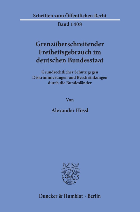 Cover Grenzüberschreitender Freiheitsgebrauch im deutschen Bundesstaat