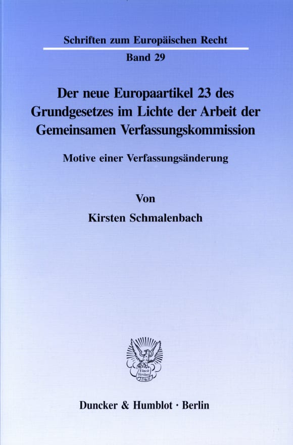 Cover Der neue Europaartikel 23 des Grundgesetzes im Lichte der Arbeit der Gemeinsamen Verfassungskommission