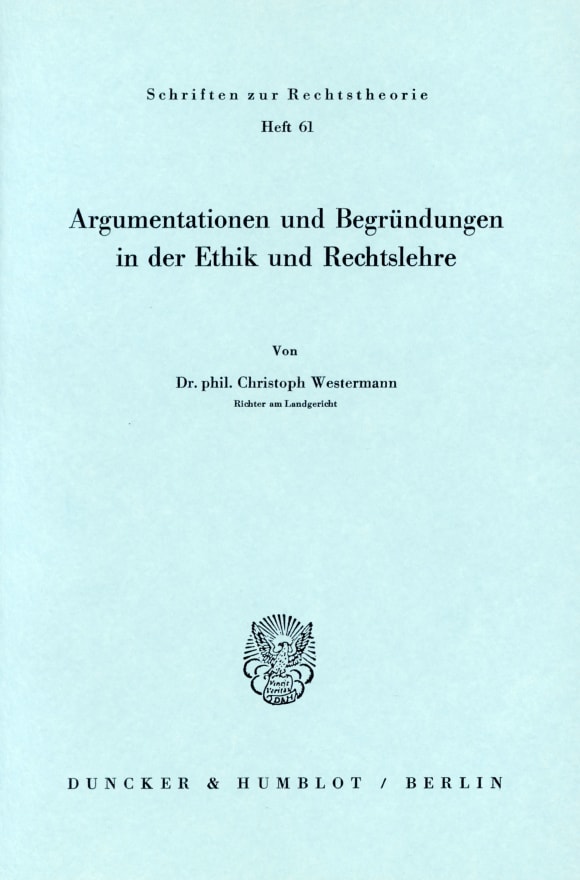 Cover Argumentationen und Begründungen in der Ethik und Rechtslehre