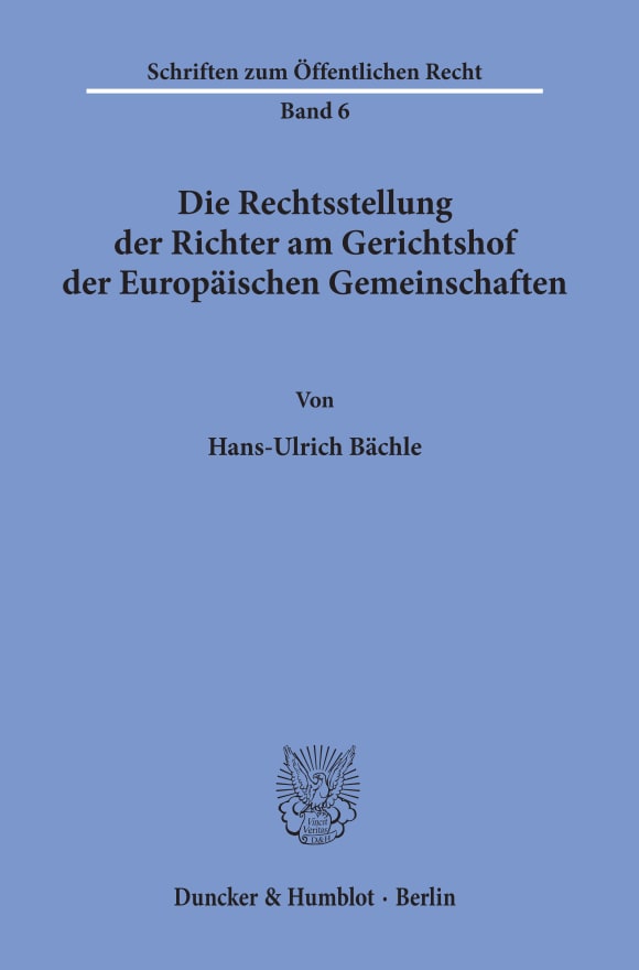 Cover Die Rechtsstellung der Richter am Gerichtshof der Europäischen Gemeinschaften