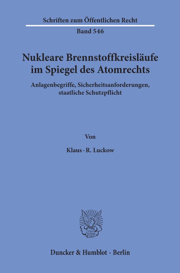 Cover Nukleare Brennstoffkreisläufe im Spiegel des Atomrechts