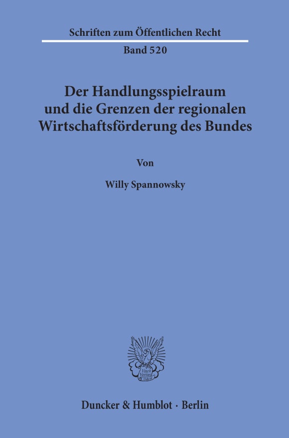 Cover Der Handlungsspielraum und die Grenzen der regionalen Wirtschaftsförderung des Bundes