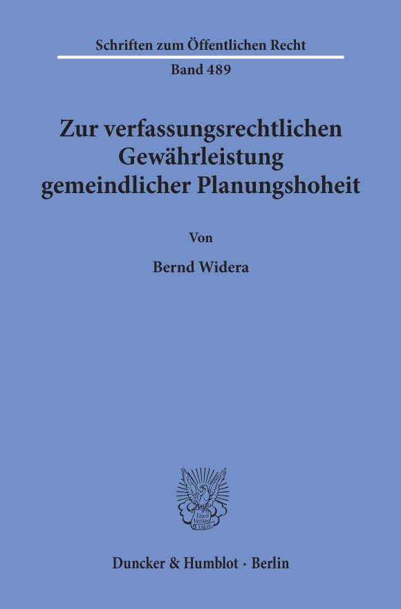 Cover Zur verfassungsrechtlichen Gewährleistung gemeindlicher Planungshoheit