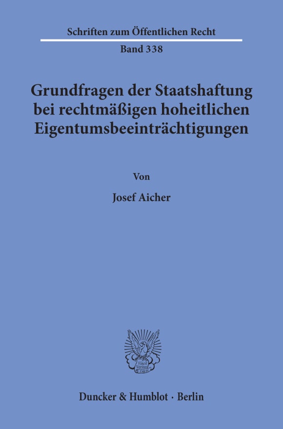 Cover Grundfragen der Staatshaftung bei rechtmäßigen hoheitlichen Eigentumsbeeinträchtigungen