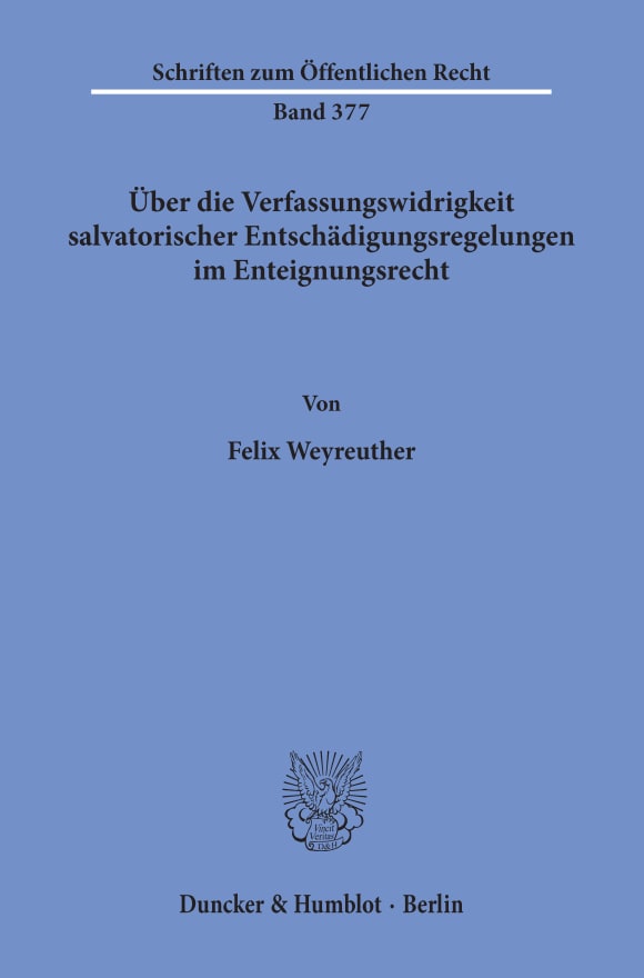 Cover Über die Verfassungswidrigkeit salvatorischer Entschädigungsregelungen im Enteignungsrecht