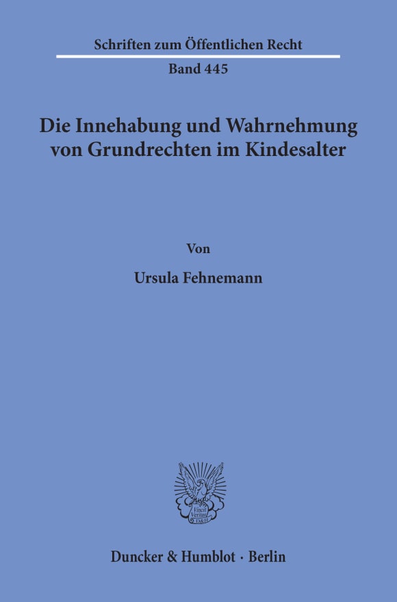 Cover Die Innehabung und Wahrnehmung von Grundrechten im Kindesalter